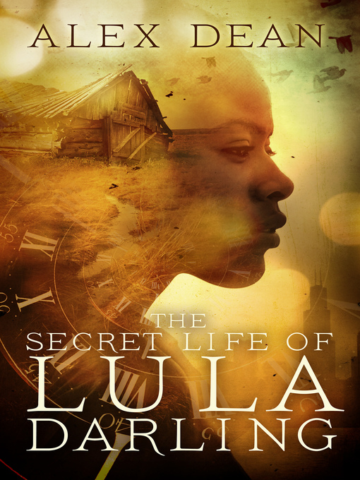Title details for The Secret Life of Lula Darling by Alex Dean - Available